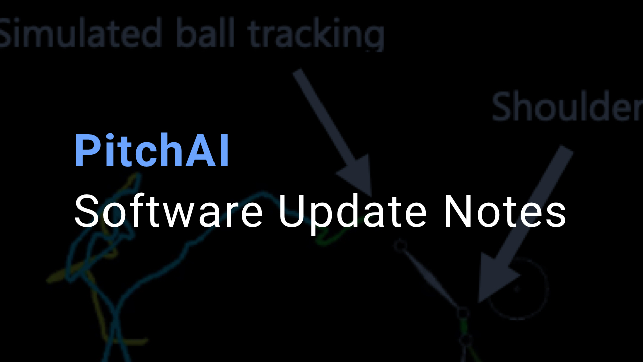 PitchAI Software Update Notes